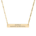 Engraved Horizontal Bar Necklace — "Humble Blessed & Grateful" Gold Pendant